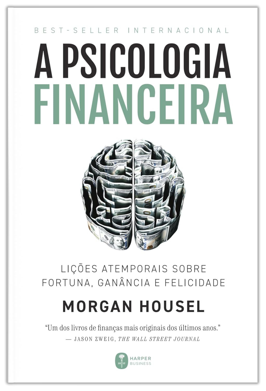 Home A Psicologia Financeira: o livro que vai mudar sua forma de lidar com o dinheiro